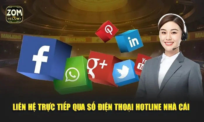 liên hệ Zomclub Liên hệ qua Hotline nhà cái